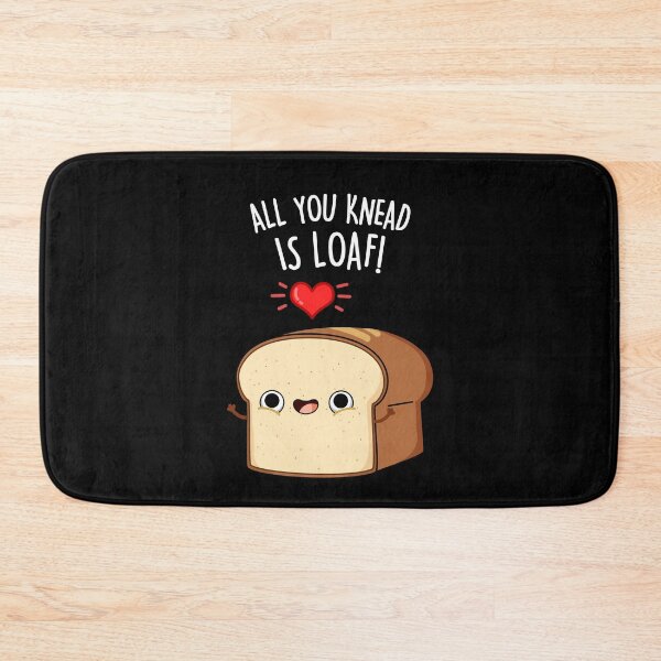 Item preview, All You Knead Is Loaf Funny Bread Puns (Dark BG) designed and sold by punnybone.