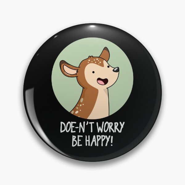 Item preview, Doe-nt Worry Be Happy Funny Deer Puns (Dark BG) designed and sold by punnybone.