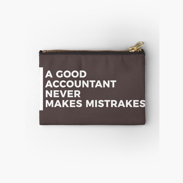 Item preview, A Good Accountant Never Makes Mistrakes designed and sold by Articulate.