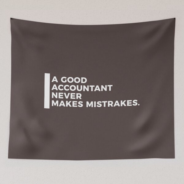 Item preview, A Good Accountant Never Makes Mistrakes designed and sold by Articulate.