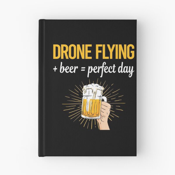 Item preview, Beer Perfect Day Drone Flying designed and sold by WigglesDailey.