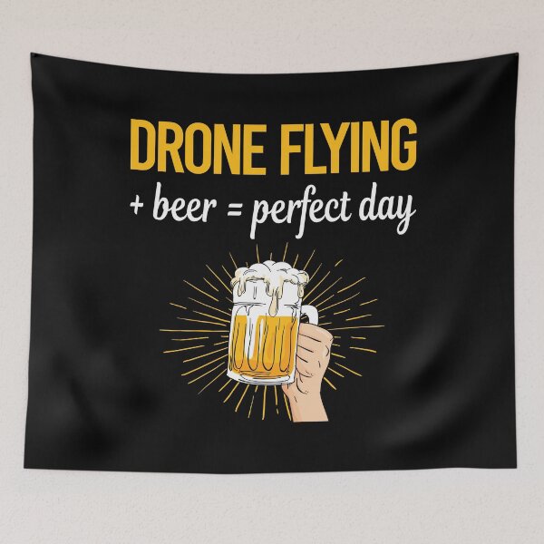 Item preview, Beer Perfect Day Drone Flying designed and sold by WigglesDailey.