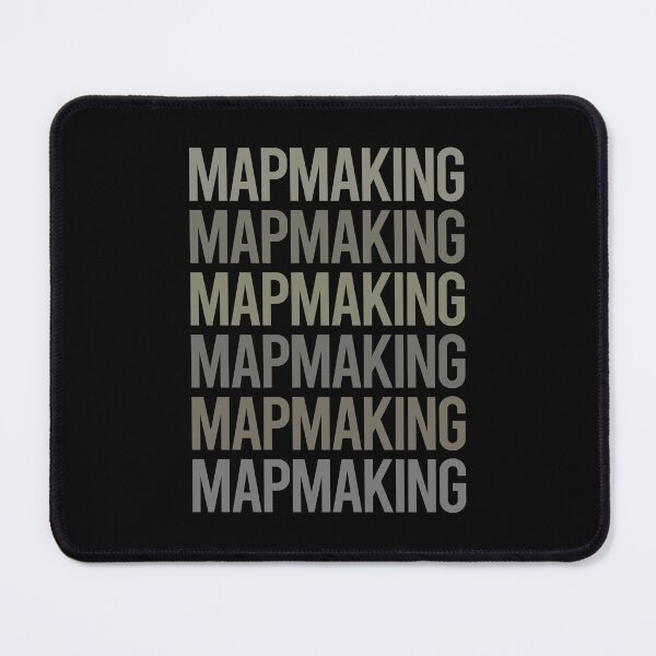 Item preview, Gray Text Art Mapmaking Mapmaker Map Making Maker Cartography Cartographer designed and sold by TartSpiderWeb.