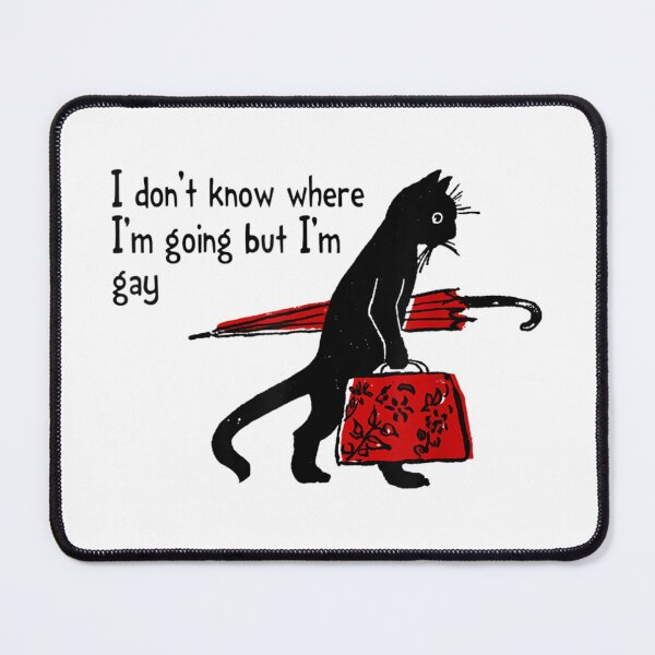 Item preview, I Don't Know Where I'm Going But I'm Gay designed and sold by JasmiWanisch.