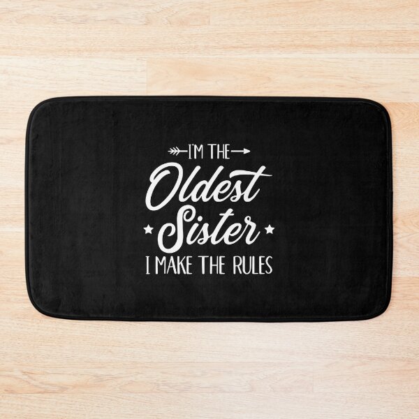 Item preview, I’m The Oldest Sister I Make The Rules designed and sold by ZimbomDesigner.