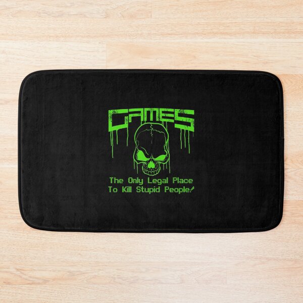 Item preview, Games - The only legal place to kill stupid people!   designed and sold by Flowfellshop.