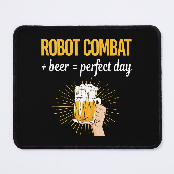 Item preview, Beer Perfect Day Robot Combat Robots designed and sold by WigglesDailey.