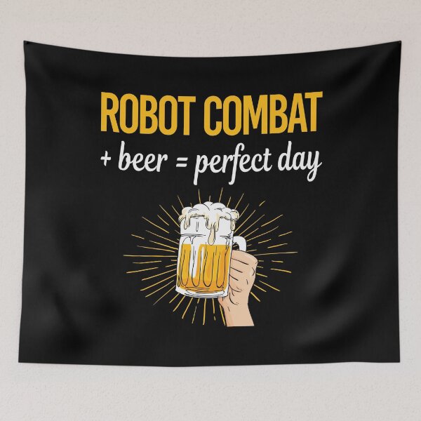 Item preview, Beer Perfect Day Robot Combat Robots designed and sold by WigglesDailey.