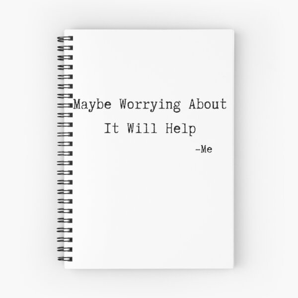 Item preview, Maybe Worrying About It Will Help designed and sold by InstaDesignCo.
