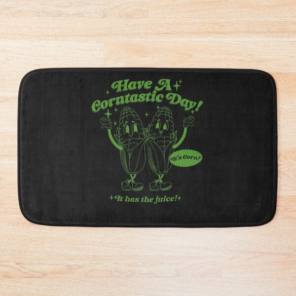 Item preview, Have a corntastic day! It's Corn It Have The Juice designed and sold by GouwensRick.