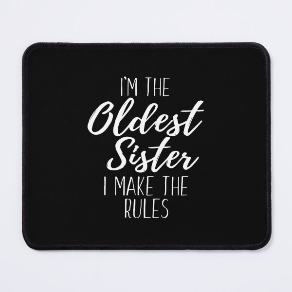Item preview, I Make The Rules Oldest Adult 3 Sisters Matching designed and sold by ZimbomDesigner.