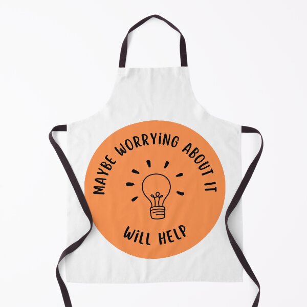 Item preview, Maybe Worrying About It Will Help designed and sold by InstaDesignCo.