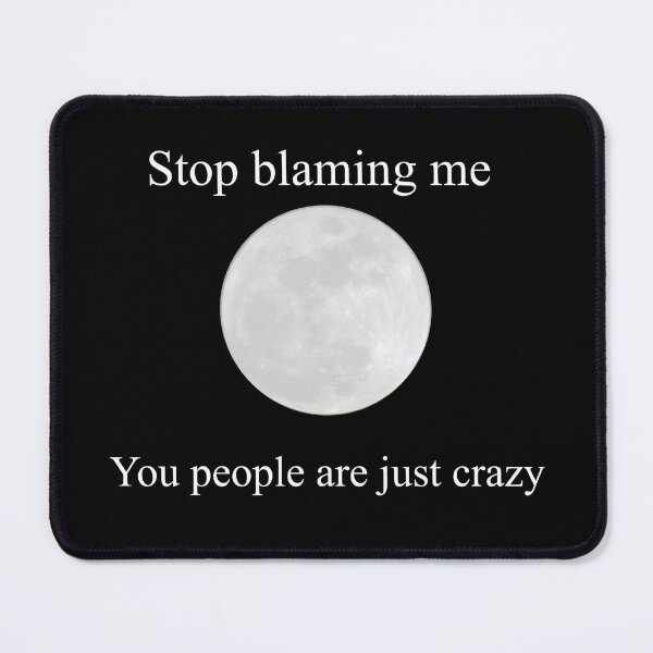 Item preview, Don’t blame the moon designed and sold by Pedropedro87.