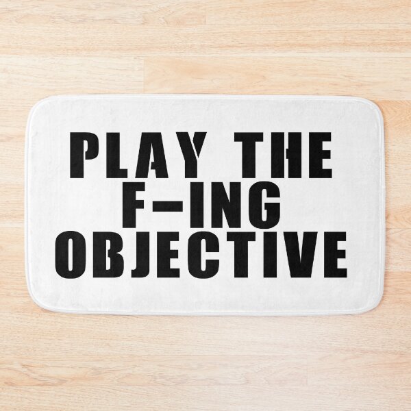 Item preview, Play the F-ing Objective designed and sold by ProdbyNiECO.