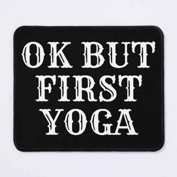 Item preview, Okay But First Yoga designed and sold by beer Sheva.