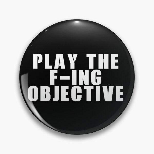 Item preview, Play the F-ing Objective designed and sold by ProdbyNiECO.