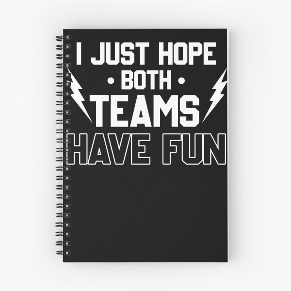 Item preview, I Just Hope Both Teams Have Fun designed and sold by kibbeegaddisi.