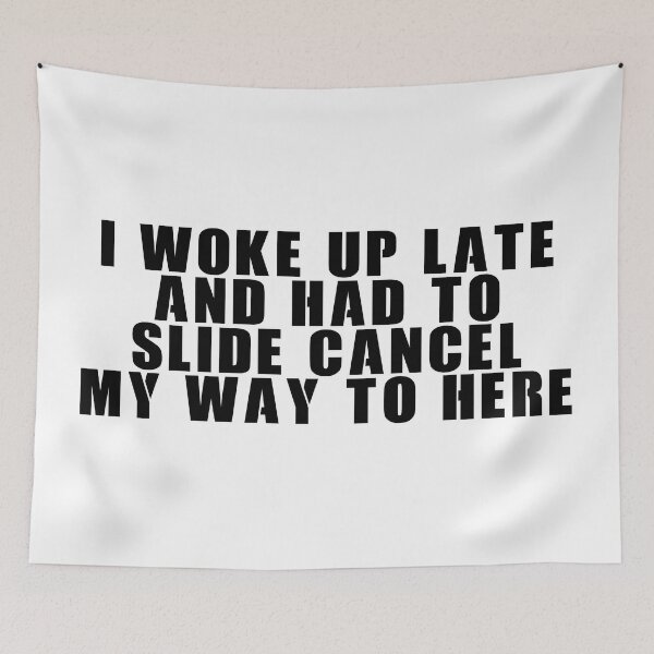 Item preview, I woke up late and had to cancel slide my way to here designed and sold by ProdbyNiECO.