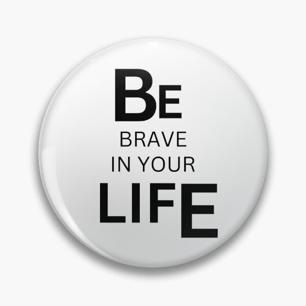 Item preview, be brave designed and sold by Galaxy8999.