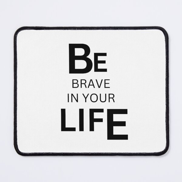 Item preview, be brave designed and sold by Galaxy8999.