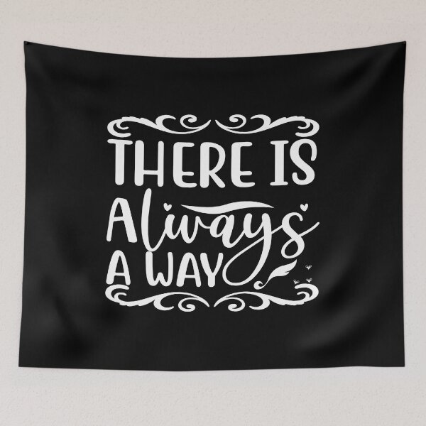 Item preview, There is Always a Way designed and sold by AdventArt.