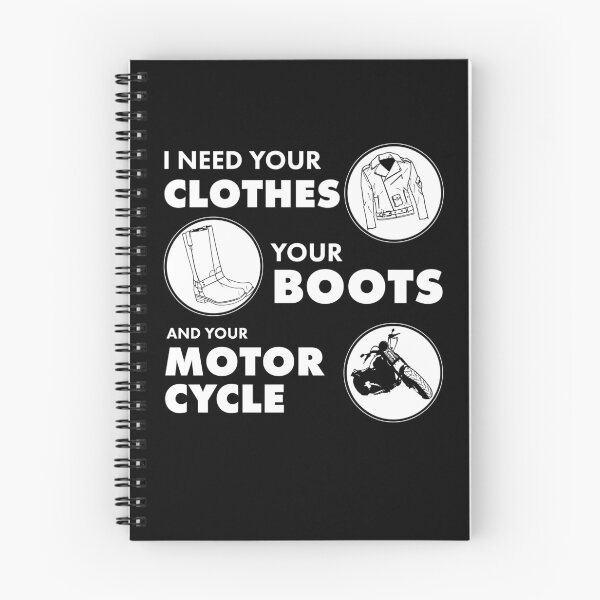 Item preview, I Need Your Clothes, Your Boots and Your Motorcycle designed and sold by Meta Cortex.