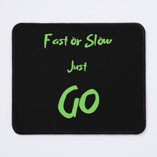 Item preview, fast or slow just go designed and sold by ProjectOfColor.