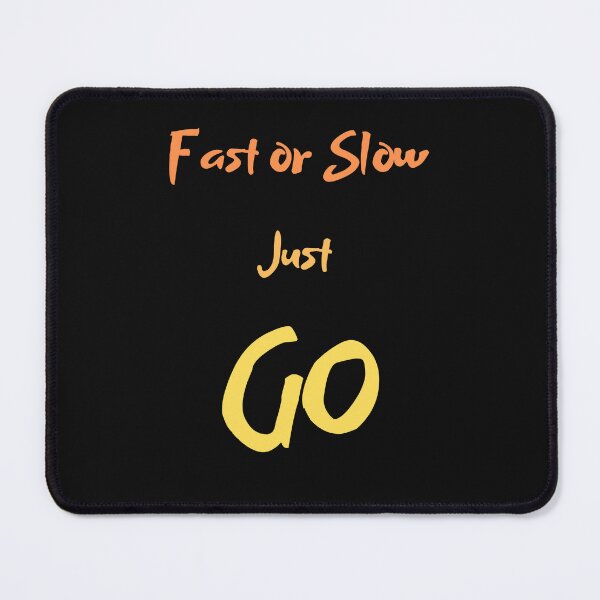 Item preview, fast or slow just go designed and sold by ProjectOfColor.