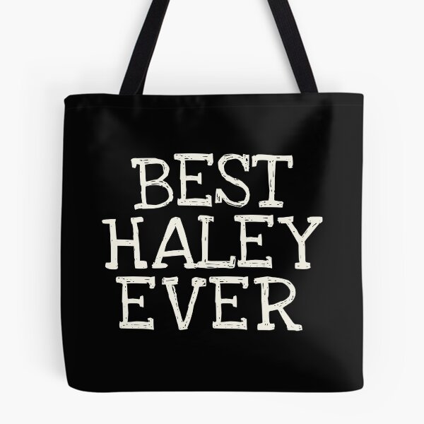 Item preview, Best Haley Ever Funny Personalized Name designed and sold by MariosNydras.