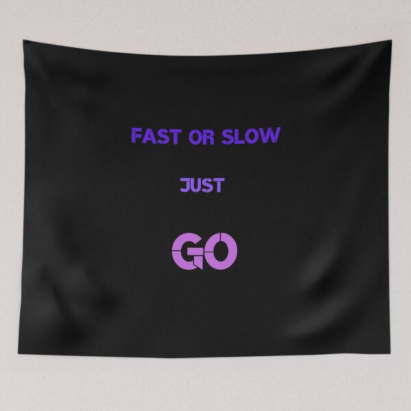 Item preview,  fast or slow just go designed and sold by ProjectOfColor.