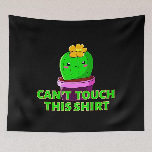 Item preview, Can't touch this shirt - cactus designed and sold by Rev-Style.