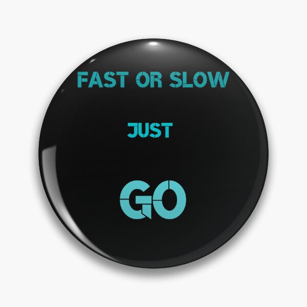 Item preview,  fast or slow just go designed and sold by ProjectOfColor.
