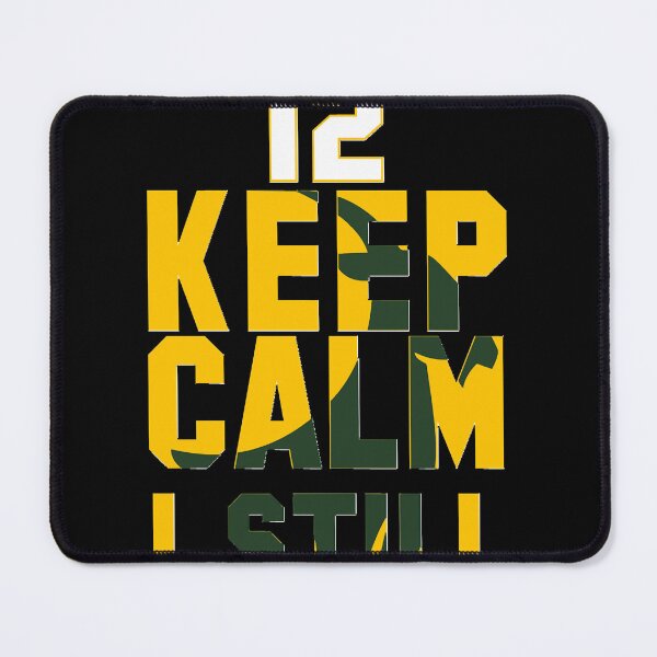 Item preview, Keep Calm I Still Own You Green Bay Goat 12 Green Bay Football Greatest of All Time Quarterback S designed and sold by DaveMcGuinness.