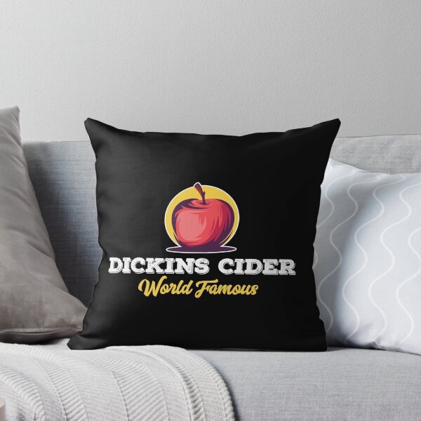 Item preview, Dickins Cider World Famous For All Your Loved Ones Funny   designed and sold by ErtelCreationz.