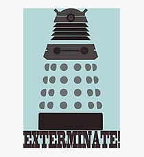Exterminate Photographic Print