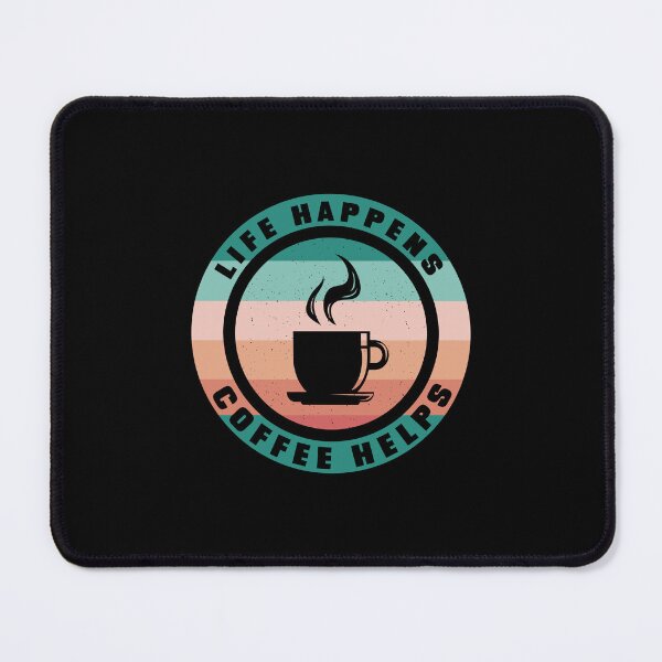 Item preview, Life Happens - Coffee Helps designed and sold by Shirtflyer.