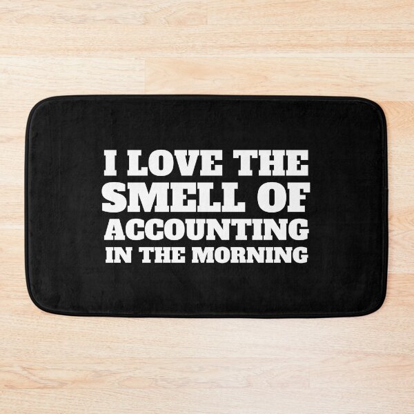 Item preview, i love the smell of accounting in the morning designed and sold by TomorrowQuotes.