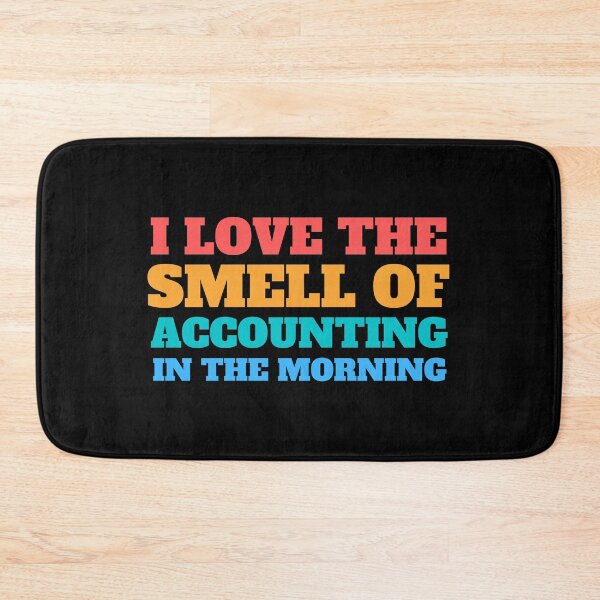 Item preview, i love the smell of accounting in the morning designed and sold by TomorrowQuotes.