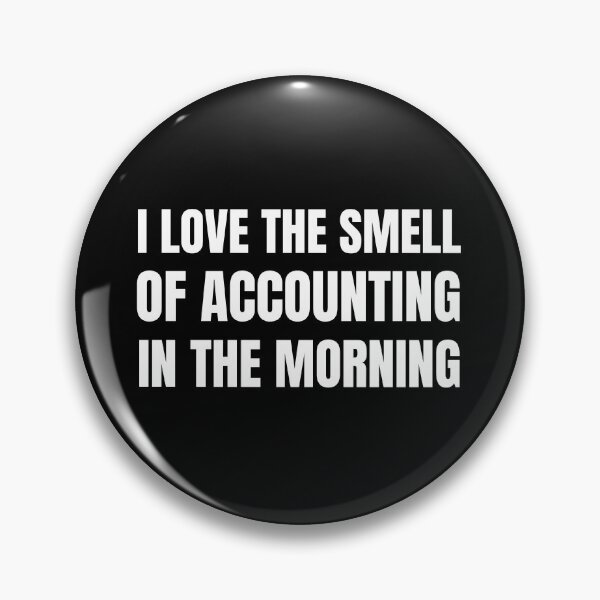 Item preview, i love the smell of accounting in the morning designed and sold by TomorrowQuotes.