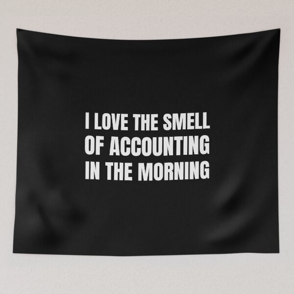 Item preview, i love the smell of accounting in the morning designed and sold by TomorrowQuotes.