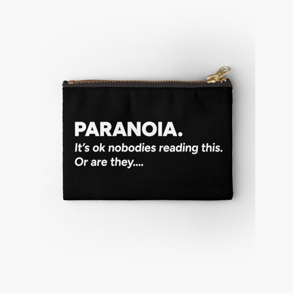 Item preview, PARANOIA. It's ok nobodies reading this. Or are they.... designed and sold by redacteddesign.