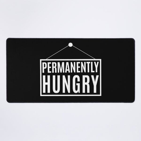 Item preview, Permanently Hungry designed and sold by HappyArts90.