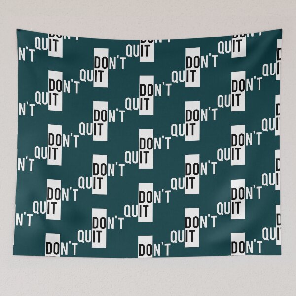 Item preview, Don’t Quit   designed and sold by Edencomback.
