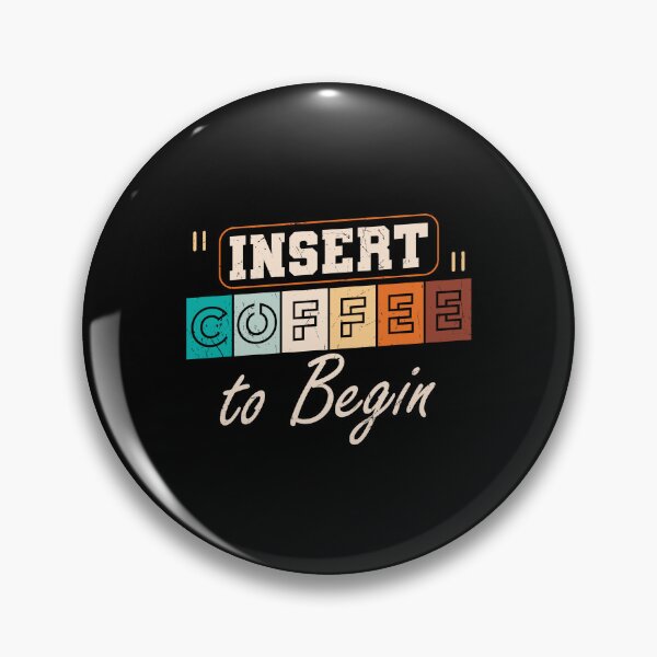 Item preview, Insert Coffe To Begin, Vintage, Morning Grumpy designed and sold by Shirtflyer.