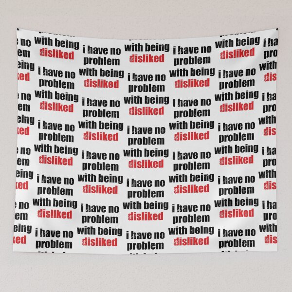 Item preview, Cobra Tate, I Have No Problem With Being Disliked   designed and sold by Edencomback.