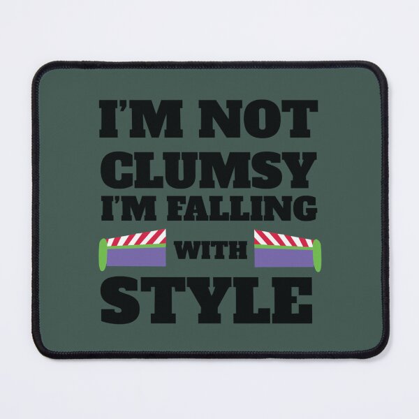 Item preview, Lightyear Im Not Clumsy designed and sold by ParkerHarvey.