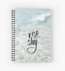 Rise and Slay - R723 Spiral Notebook