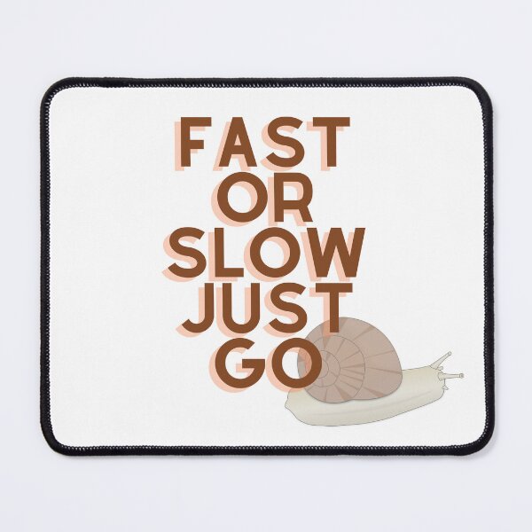 Item preview, Fast or slow just go designed and sold by GamersLands.