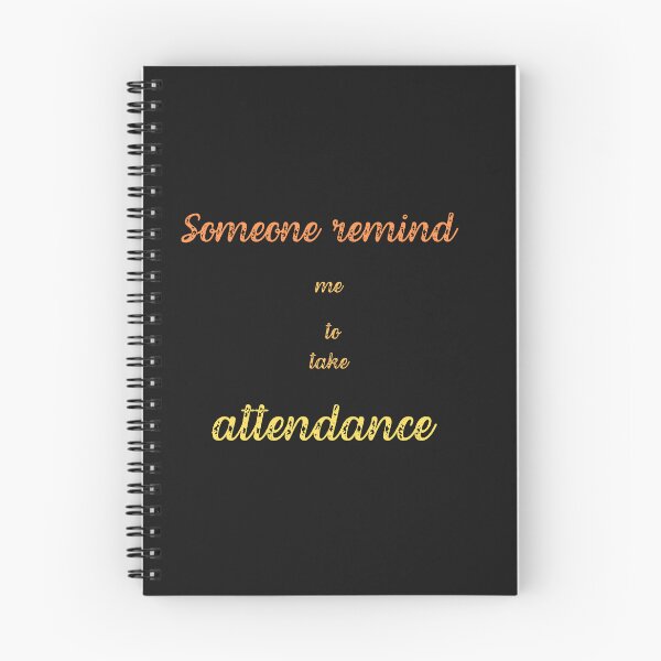Item preview, Someone remind me to take attendance designed and sold by ProjectOfColor.