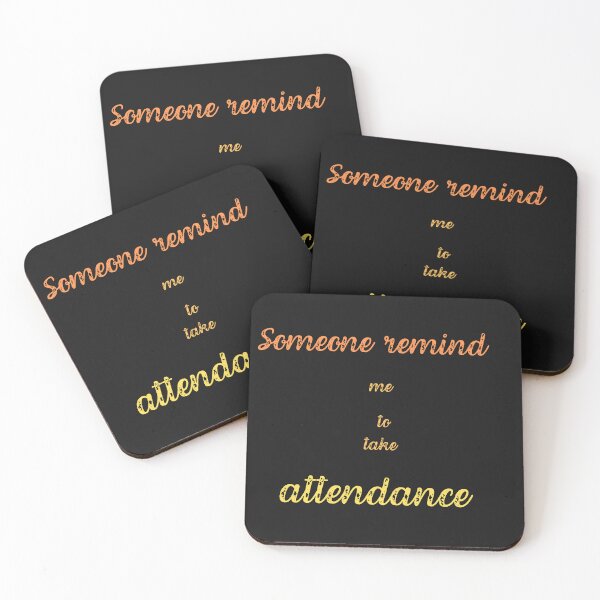 Item preview, Someone remind me to take attendance designed and sold by ProjectOfColor.